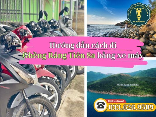 Hướng dẫn cách đi Ghềnh Ráng Tiên Sa bằng xe máy nhanh chóng, tiết kiệm