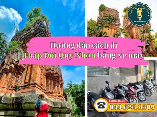 Hướng dẫn cách đi Tháp Đôi bằng xe máy tiết kiệm