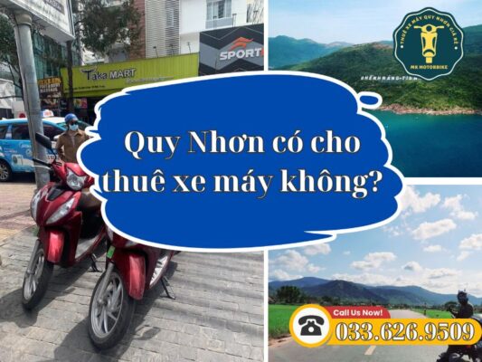 Quy Nhơn có cho thuê xe máy không? Giải đáp chi tiết cho bạn!